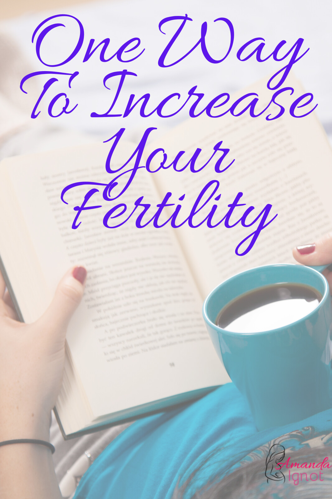 One Way To Increase Your Fertility