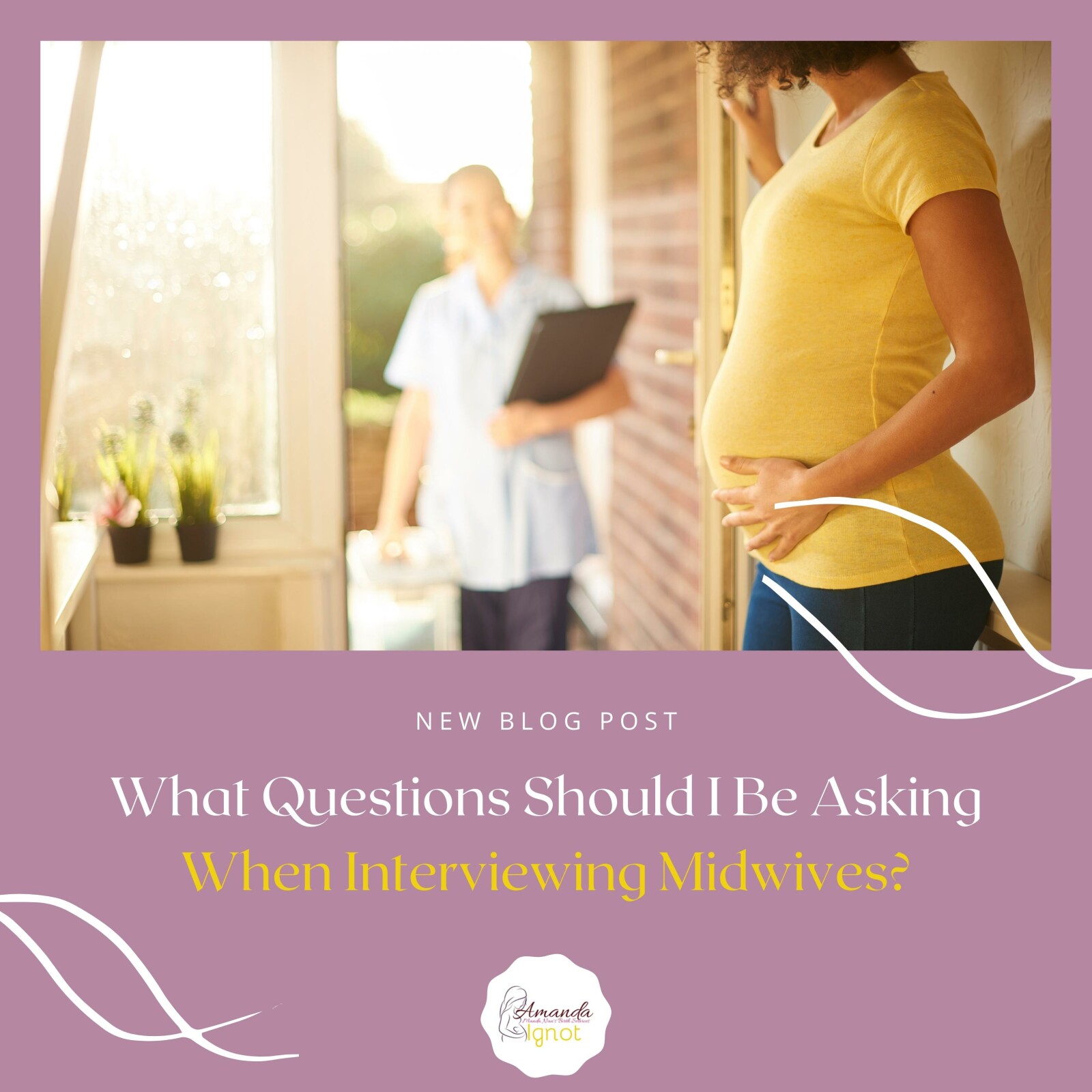 What Questions Should I Be Asking When Interviewing Midwives?