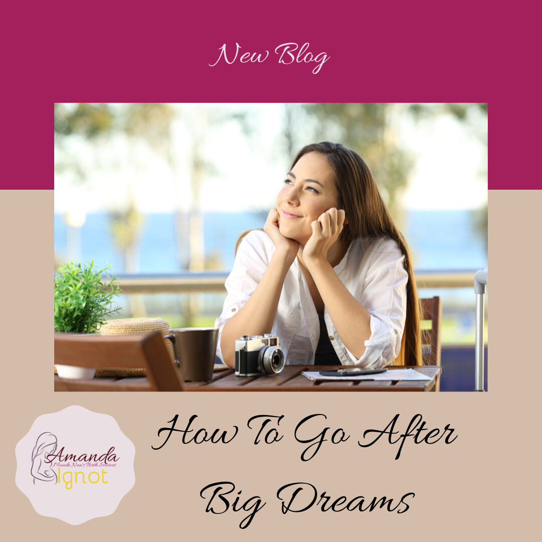 How To Go After Big Dreams