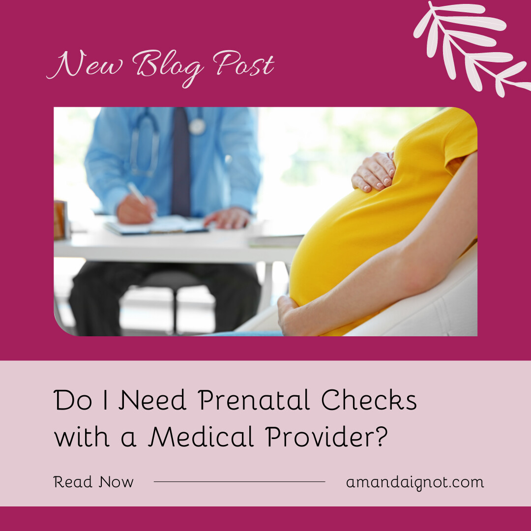 Do I Need Prenatal Checks With A Medical Provider?