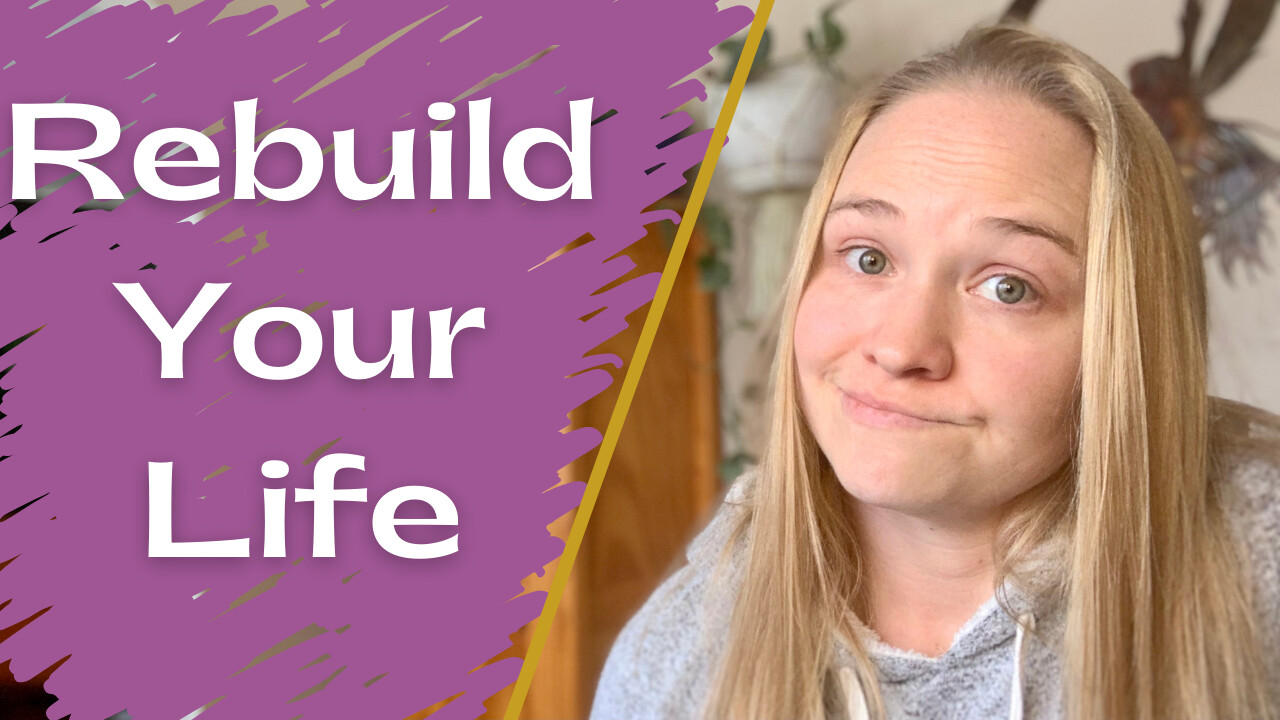What You Need to do to Rebuild Your Life in Recovery