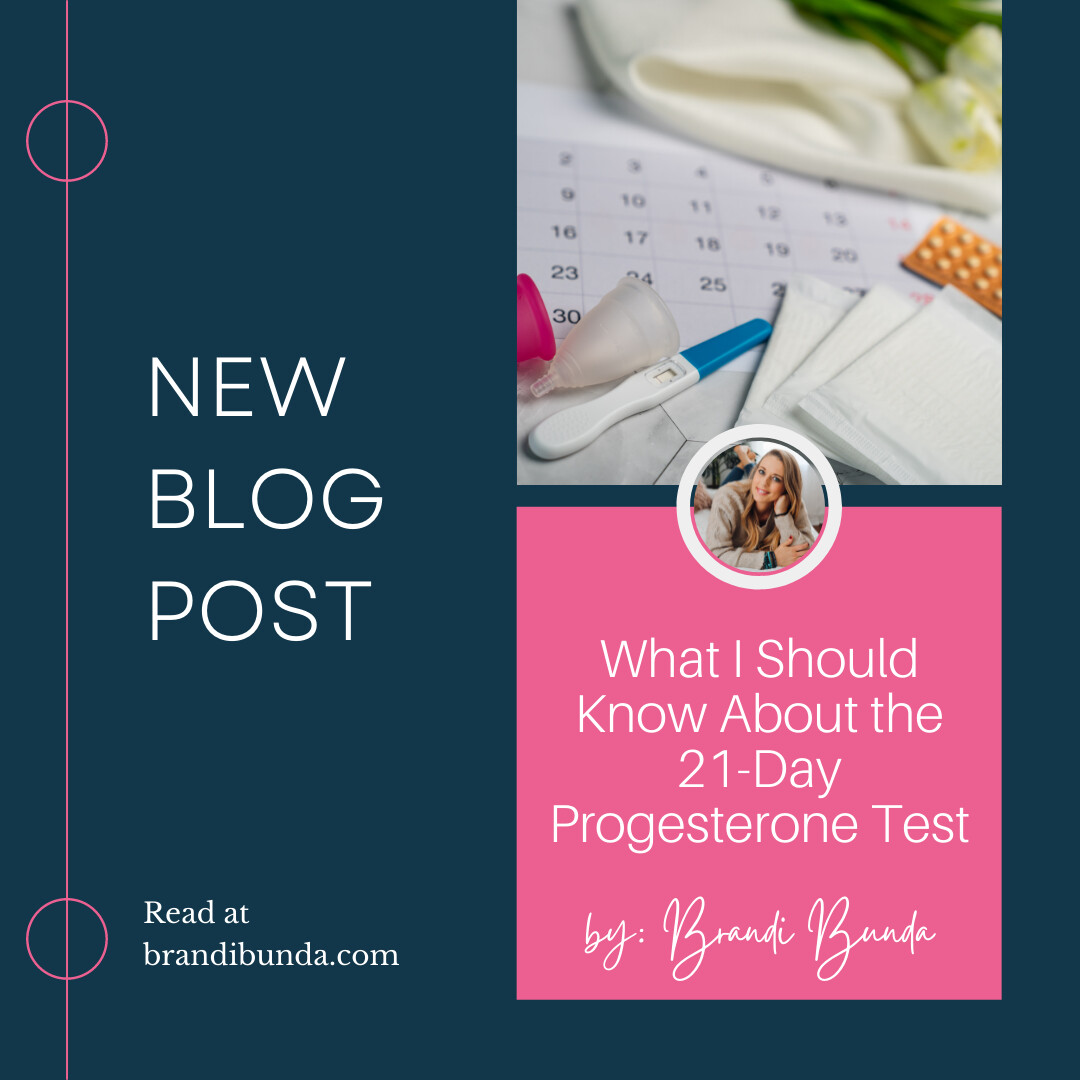 What I Should Know About The 21-Day Progesterone Test
