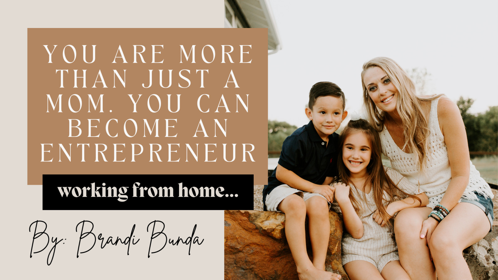 You Are More Than Just a Mom - You Can Be an Entrepreneur!