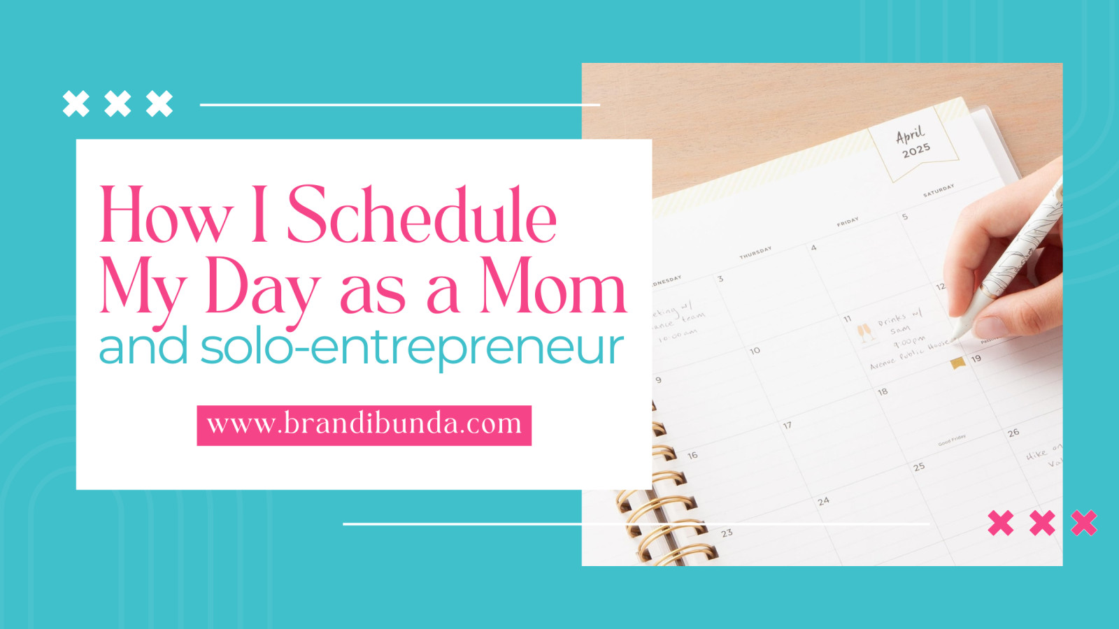 How I Schedule My Day as a Mom & Solo-Entrepreneur