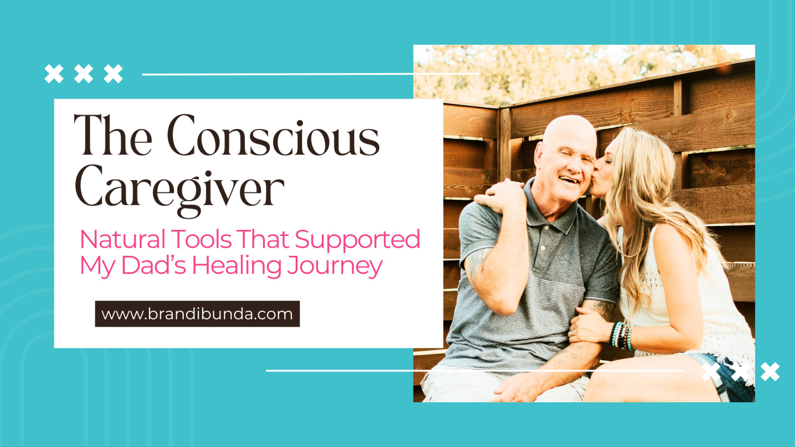 What We Did: Natural Tools That Supported My Dad’s Healing Journey