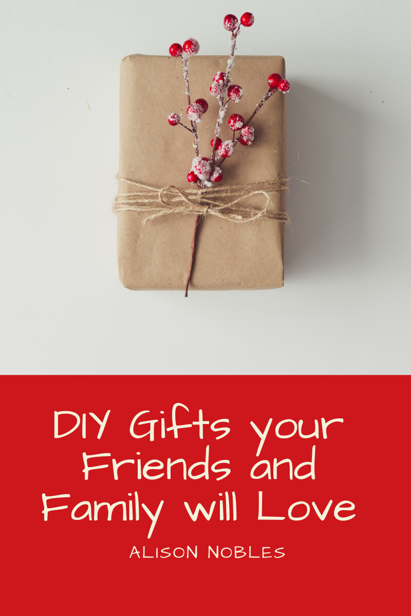 DIY Holiday Gifts your Friends and Family will Love