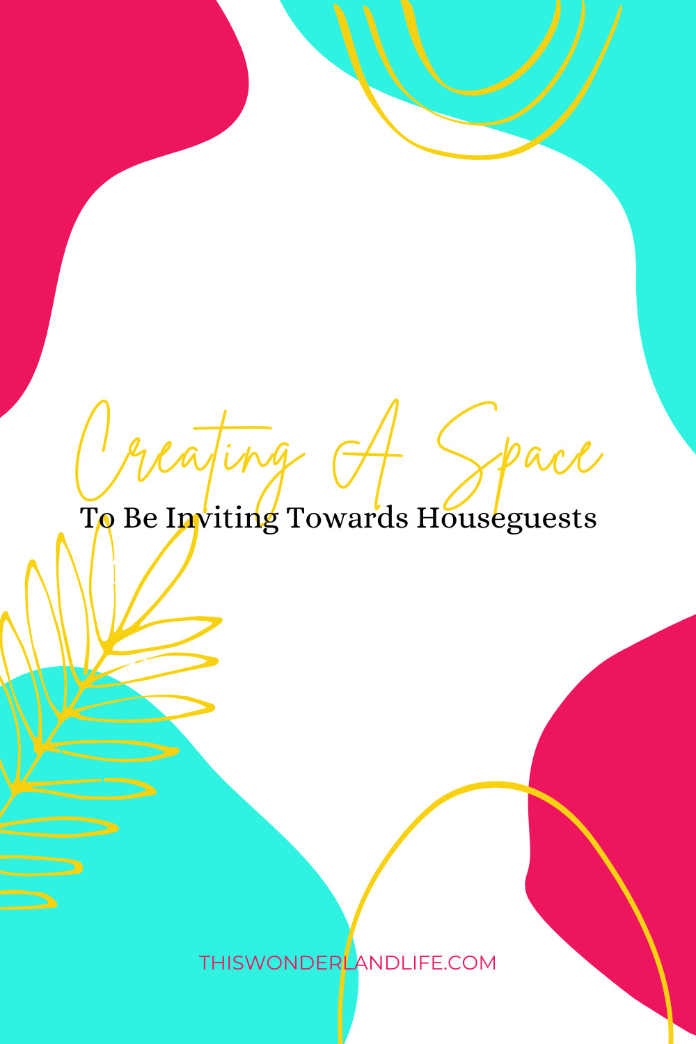 Creating A Space To Be Inviting Towards Houseguests