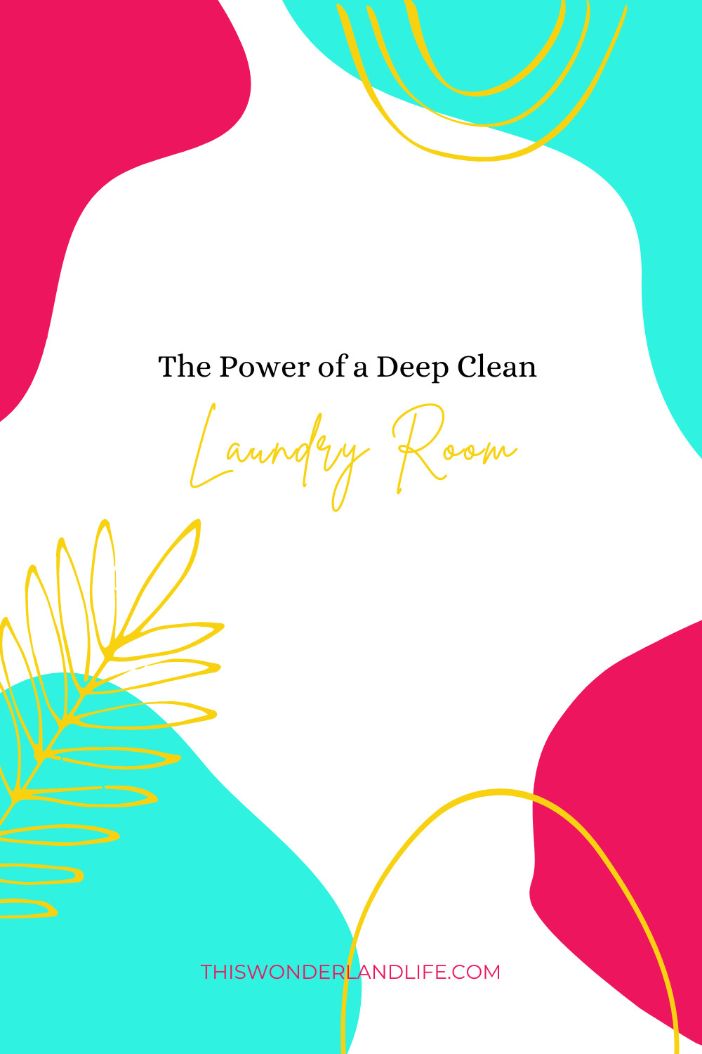 The Power of a Deep Clean Laundry Room