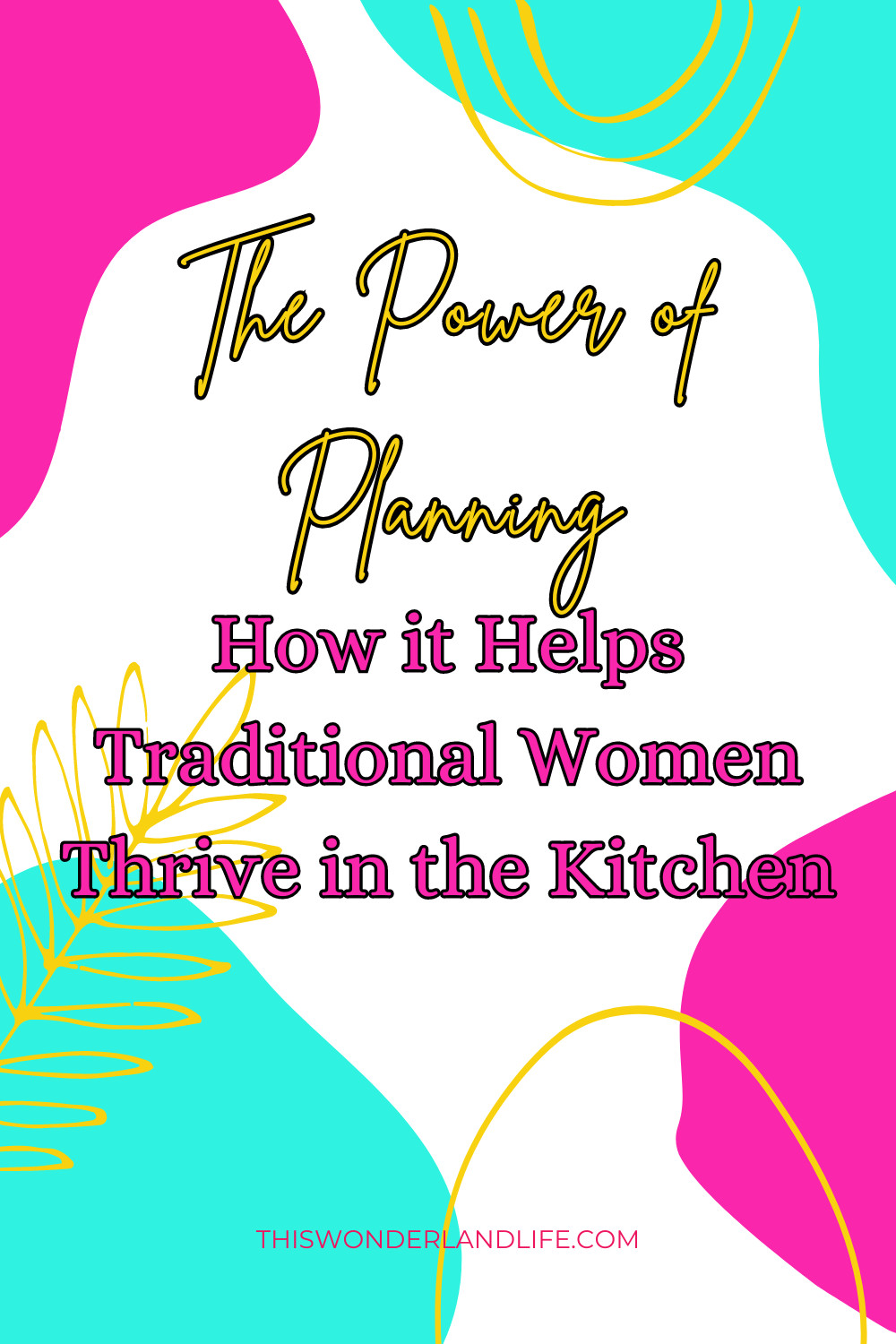 The Power of Planning: How It Helps Traditional Women Thrive in the Kitchen