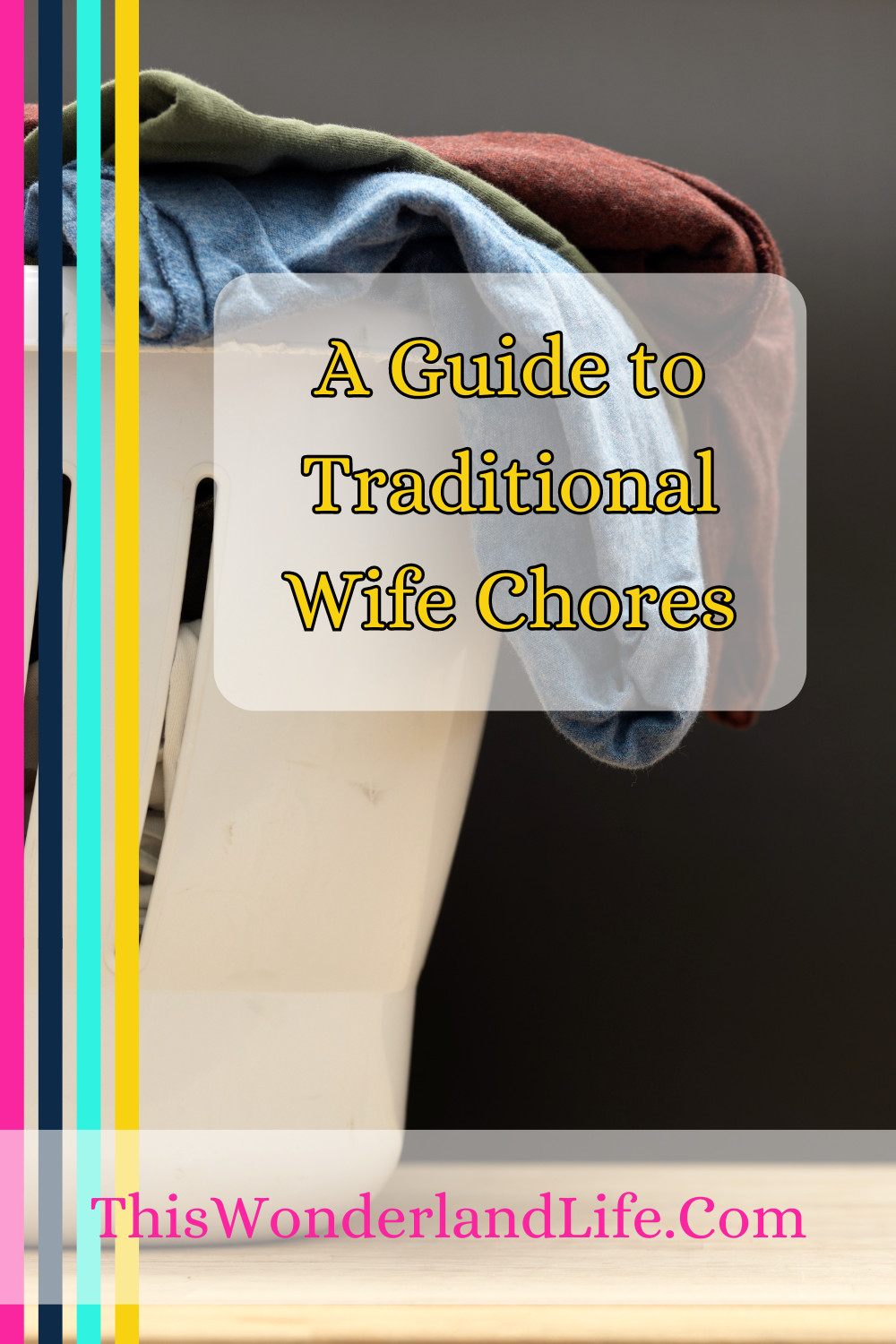 A Guide to Traditional Wife Chores