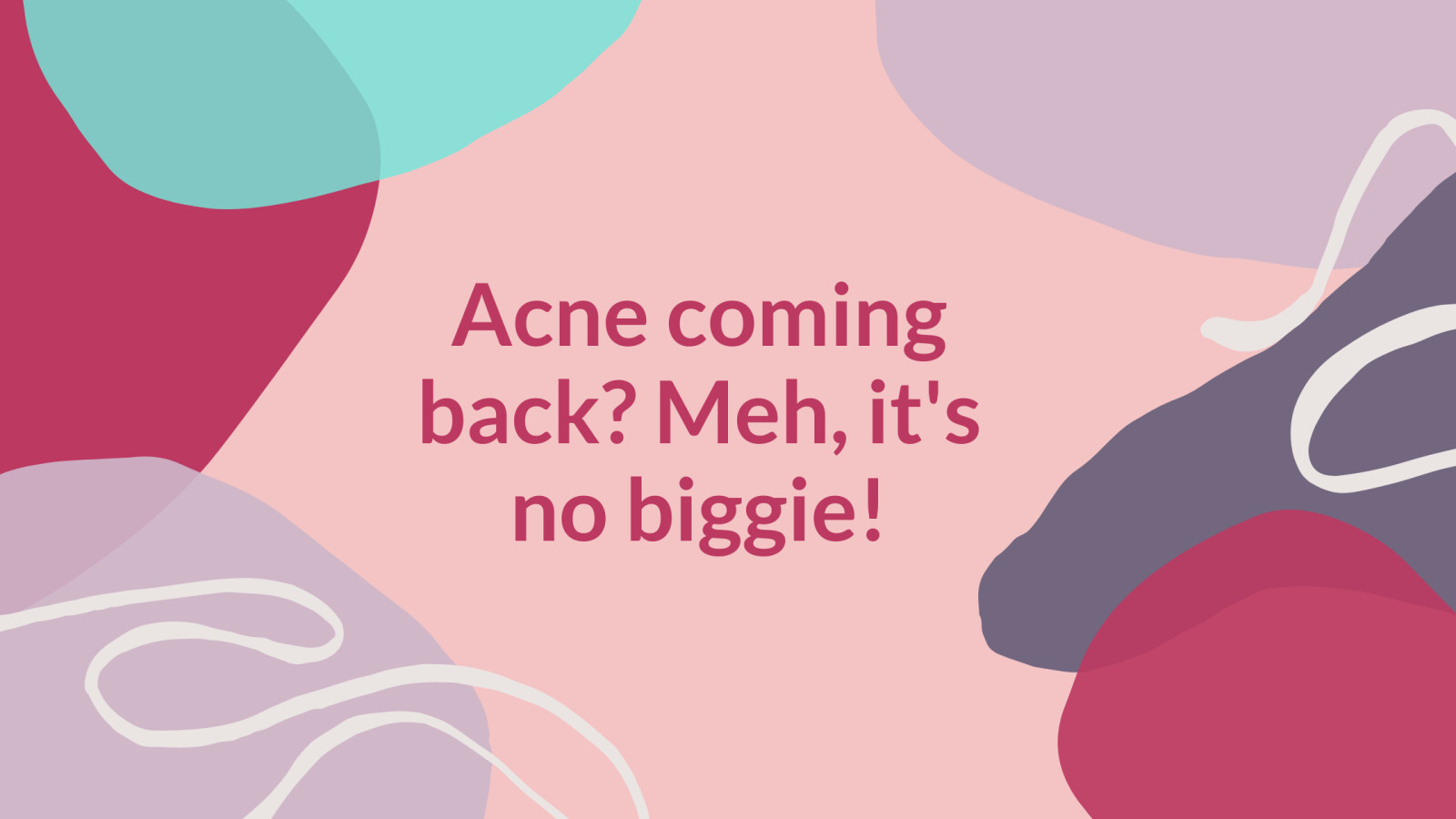 My Acne is Returning (And It's Okay)!