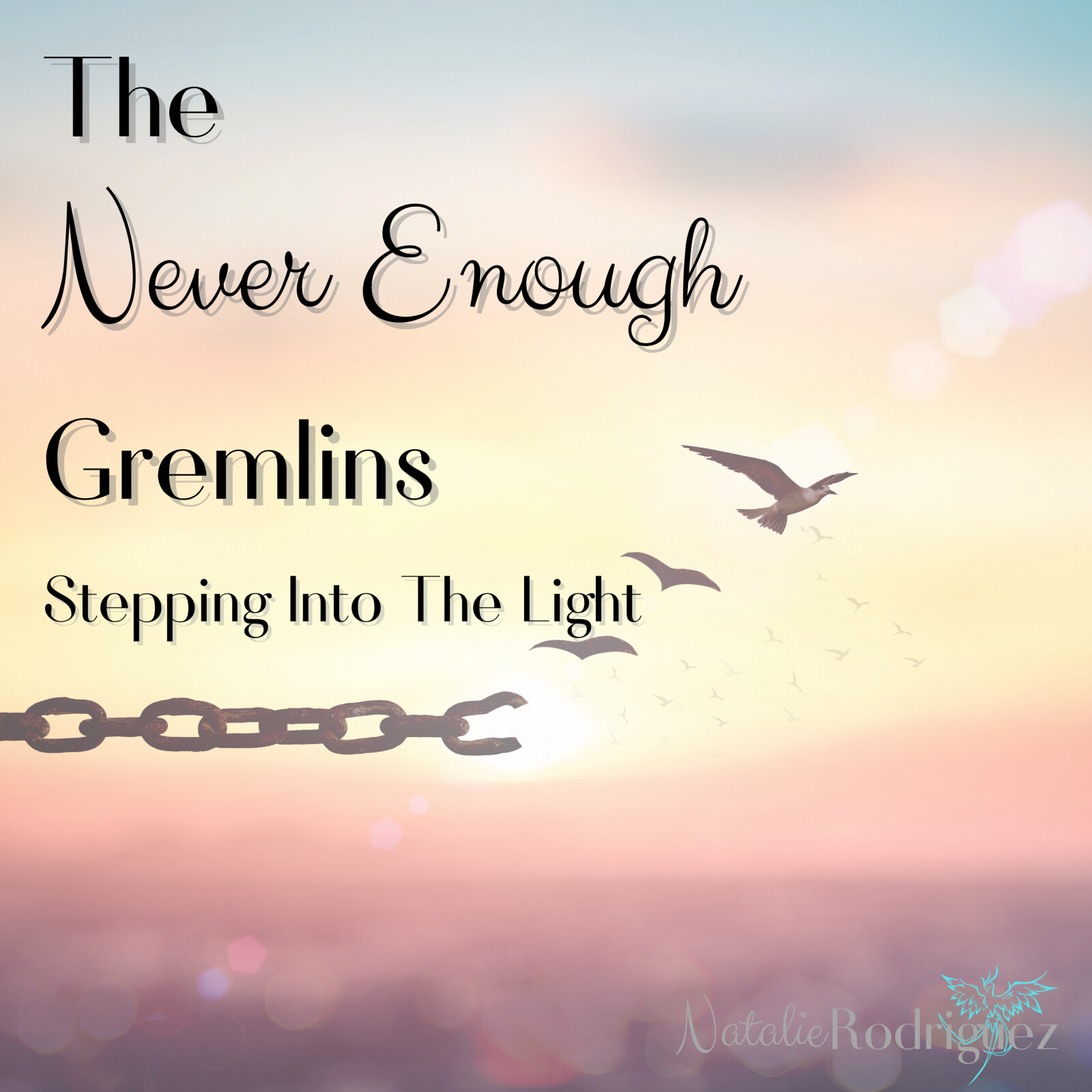 The "Never Enough" Gremlins
