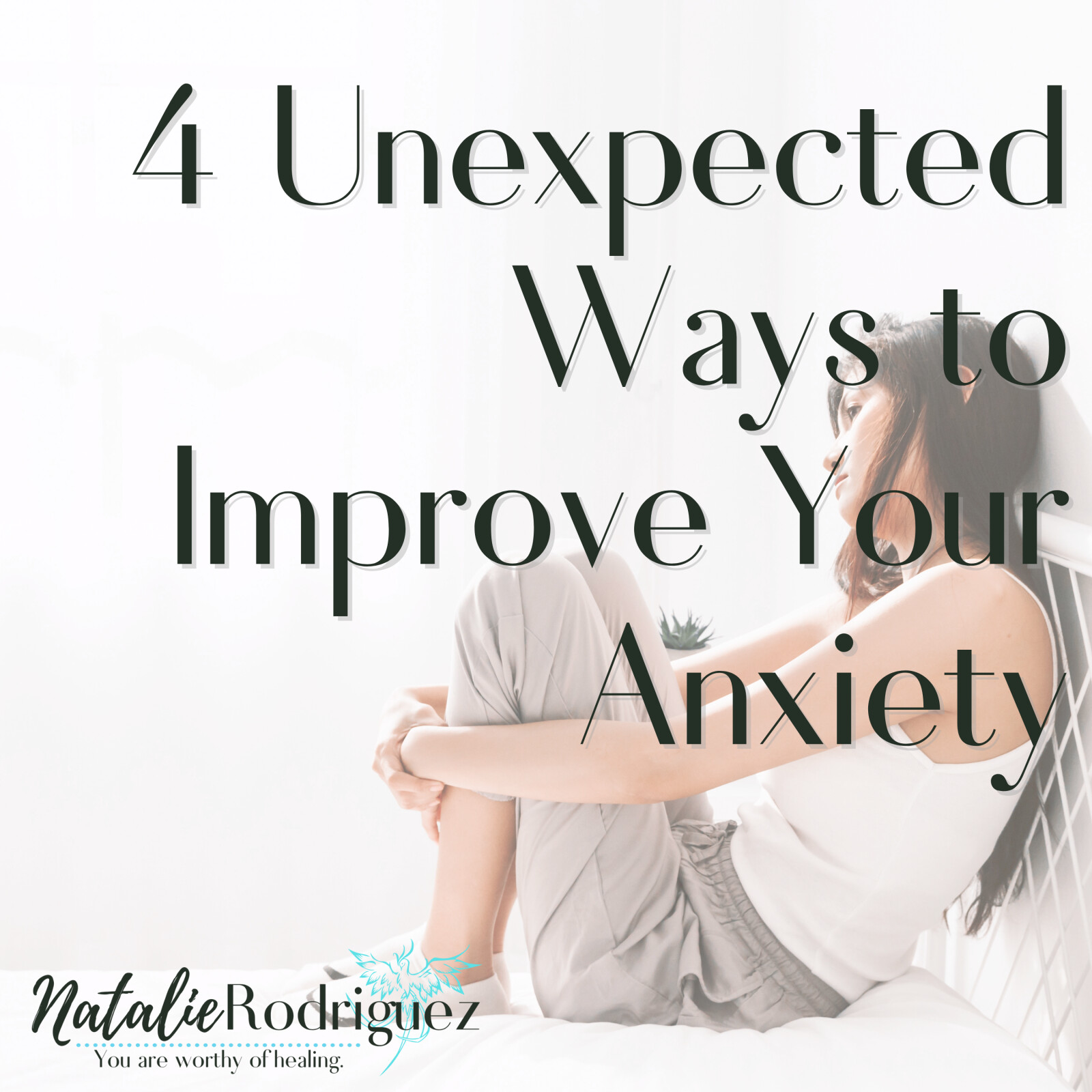 4 Unexpected Ways to Improve Anxiety - Part 2