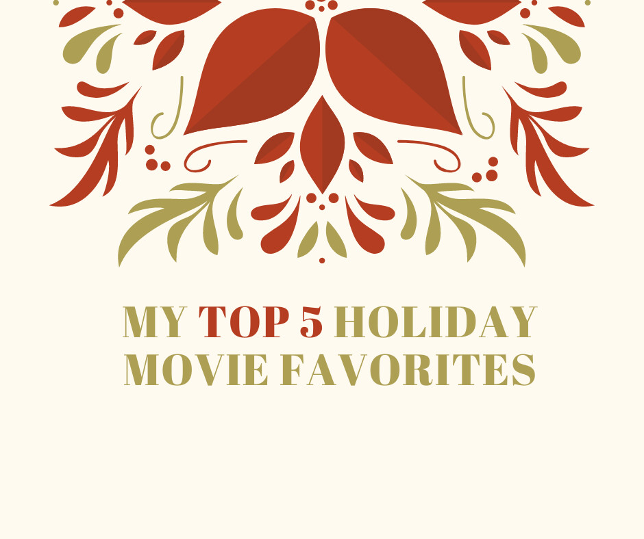 My Top 5 Holiday Movie Favorites