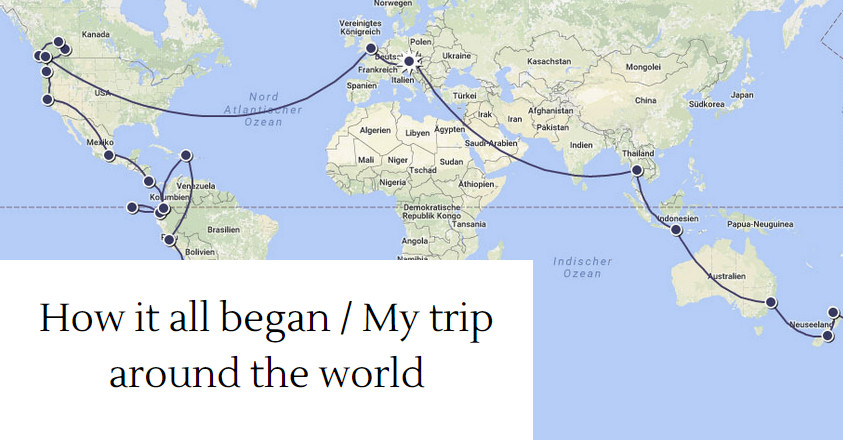 How it all began - my trip around the world and to my new worldview