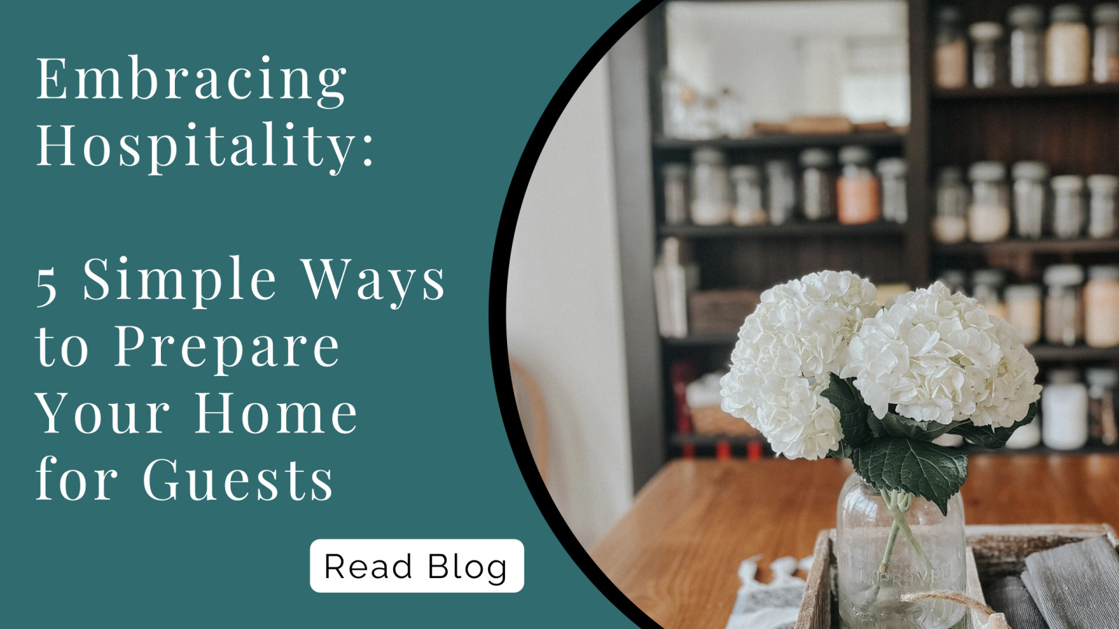 Embracing Hospitality: 5 Simple Ways to Prep Your Home for Guests