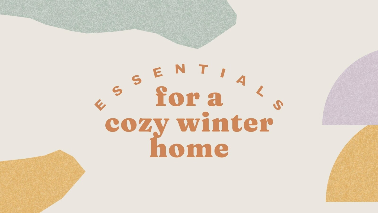 Essentials for a Cozy Winter Home