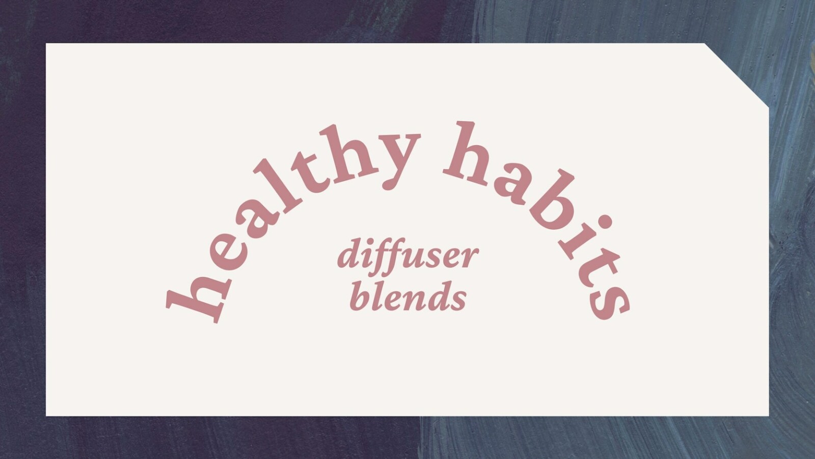 Healthy Habits Diffuser Blends