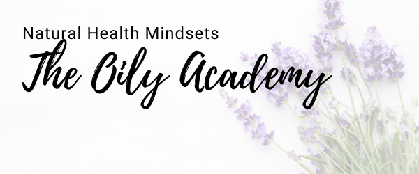 Wendy Selvig - The Oily Academy Blog - Natural Health Mindsets