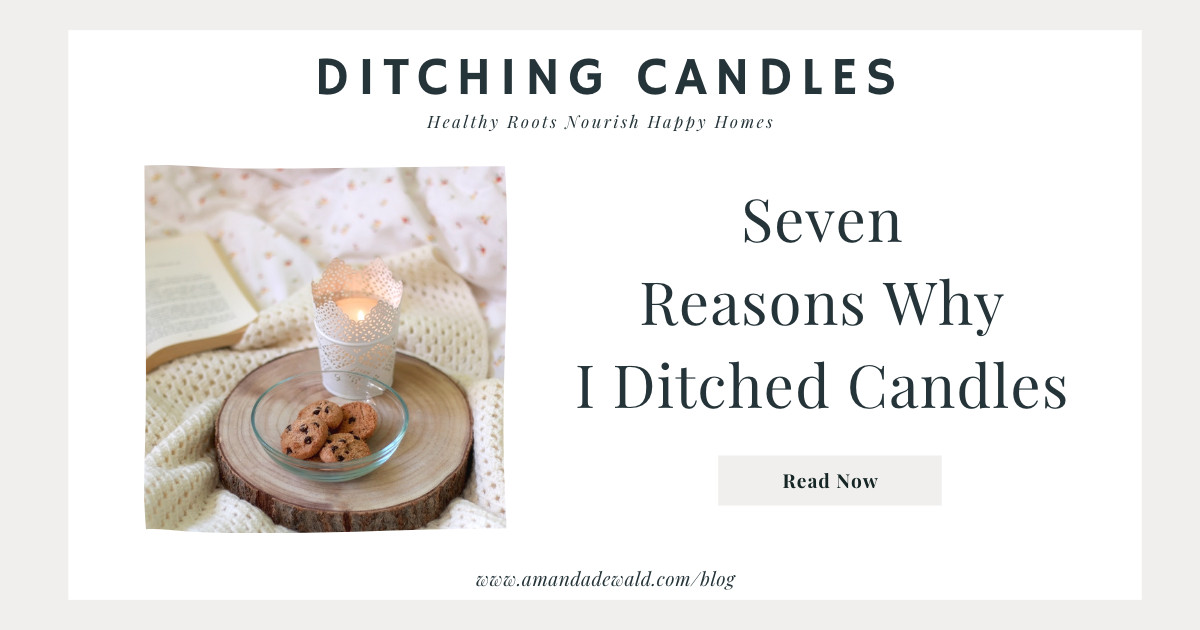 7 Reasons Why I Ditched Candles