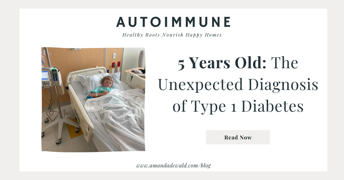 5 Years Old: The Unexpected Diagnosis of Type 1 Diabetes