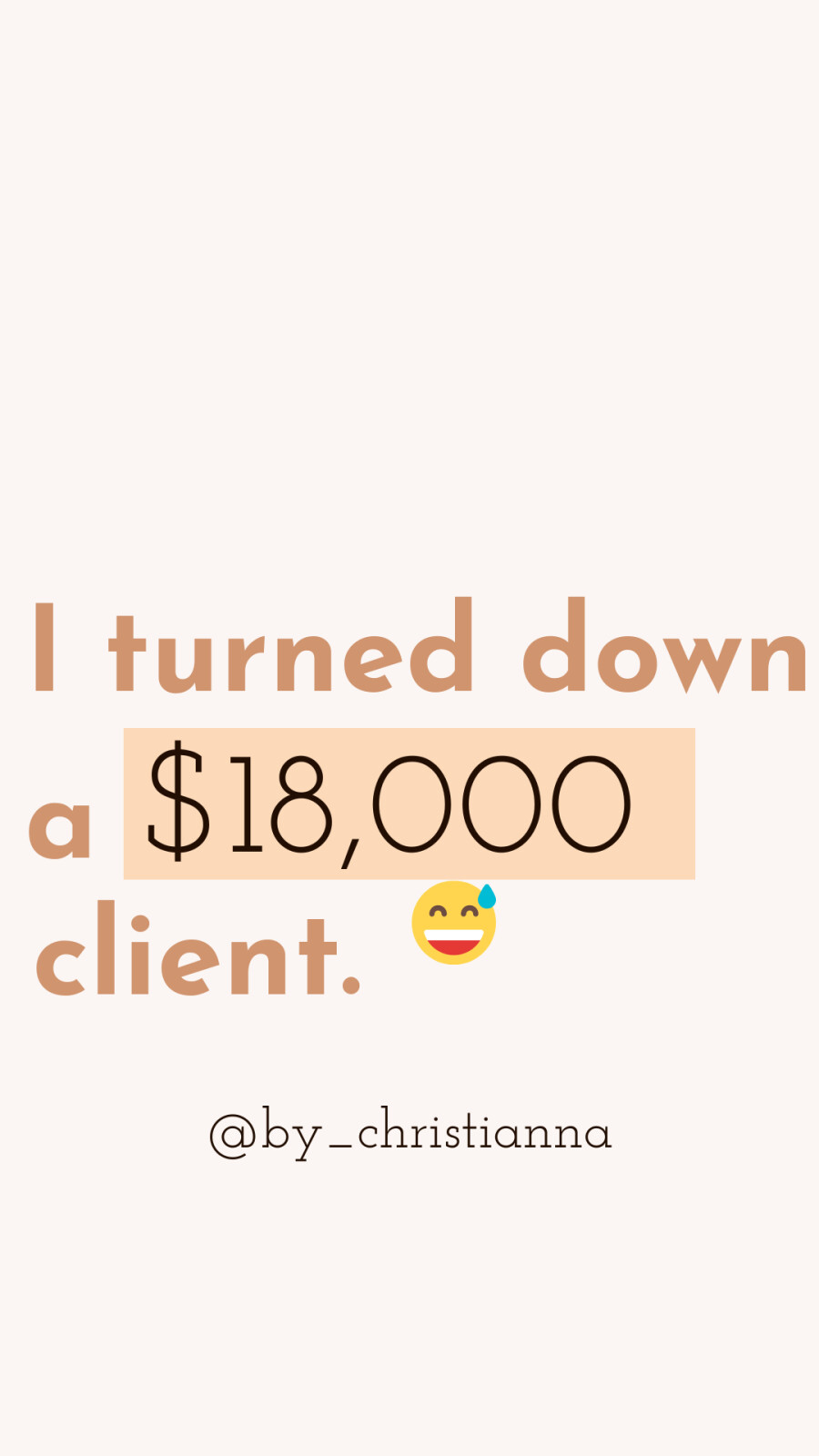 I Turned Down an $18,000 Client