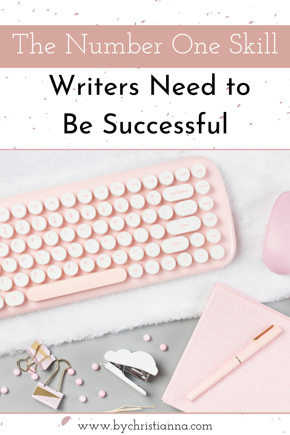 The Number One Skill Writers Need to Be Successful