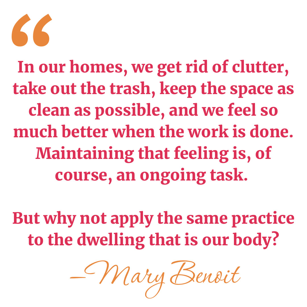 Your body is, first and foremost, a dwelling