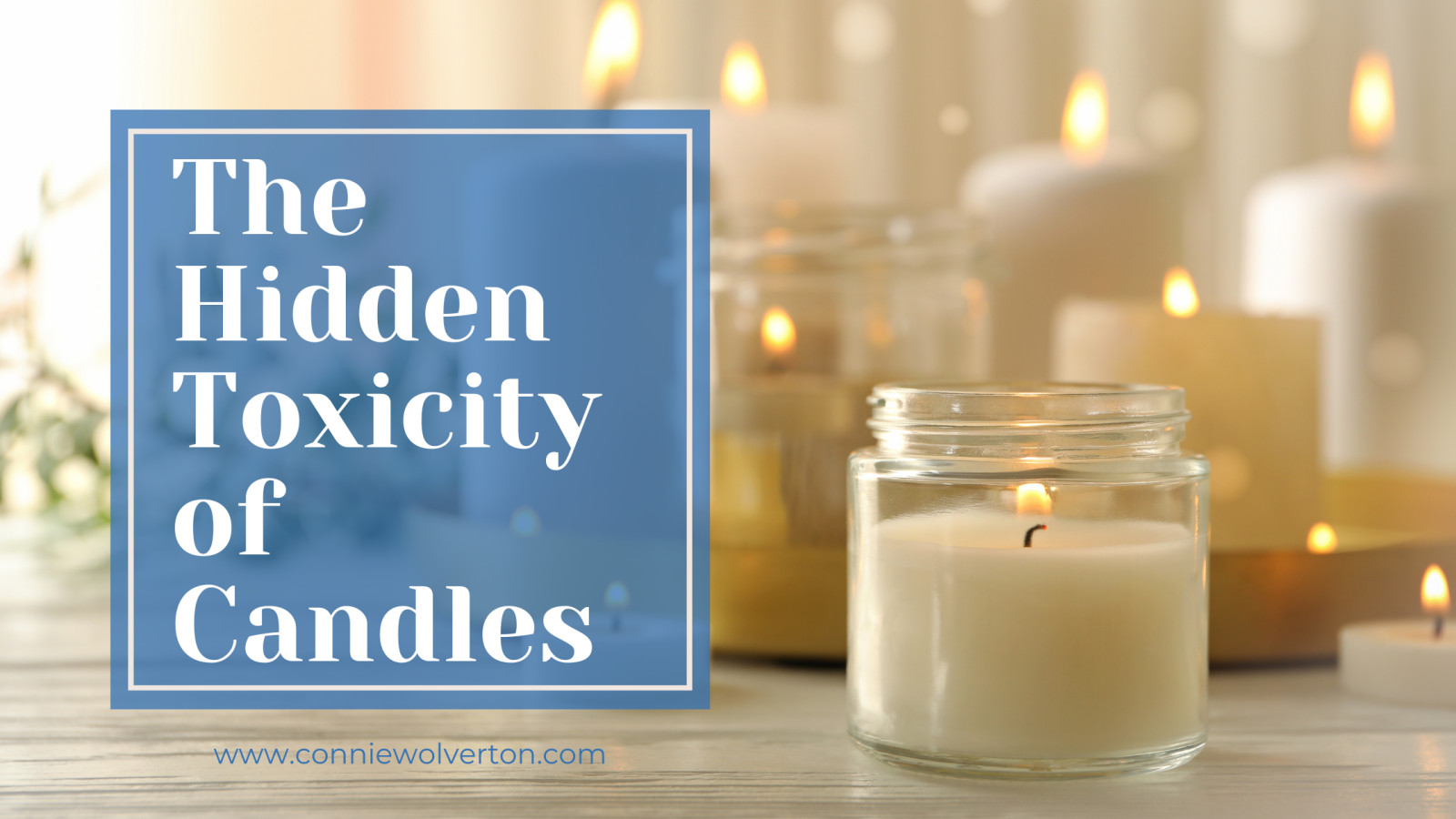The Hidden Toxicity of Candles