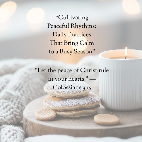 Why Rhythms Matter (Especially in December)