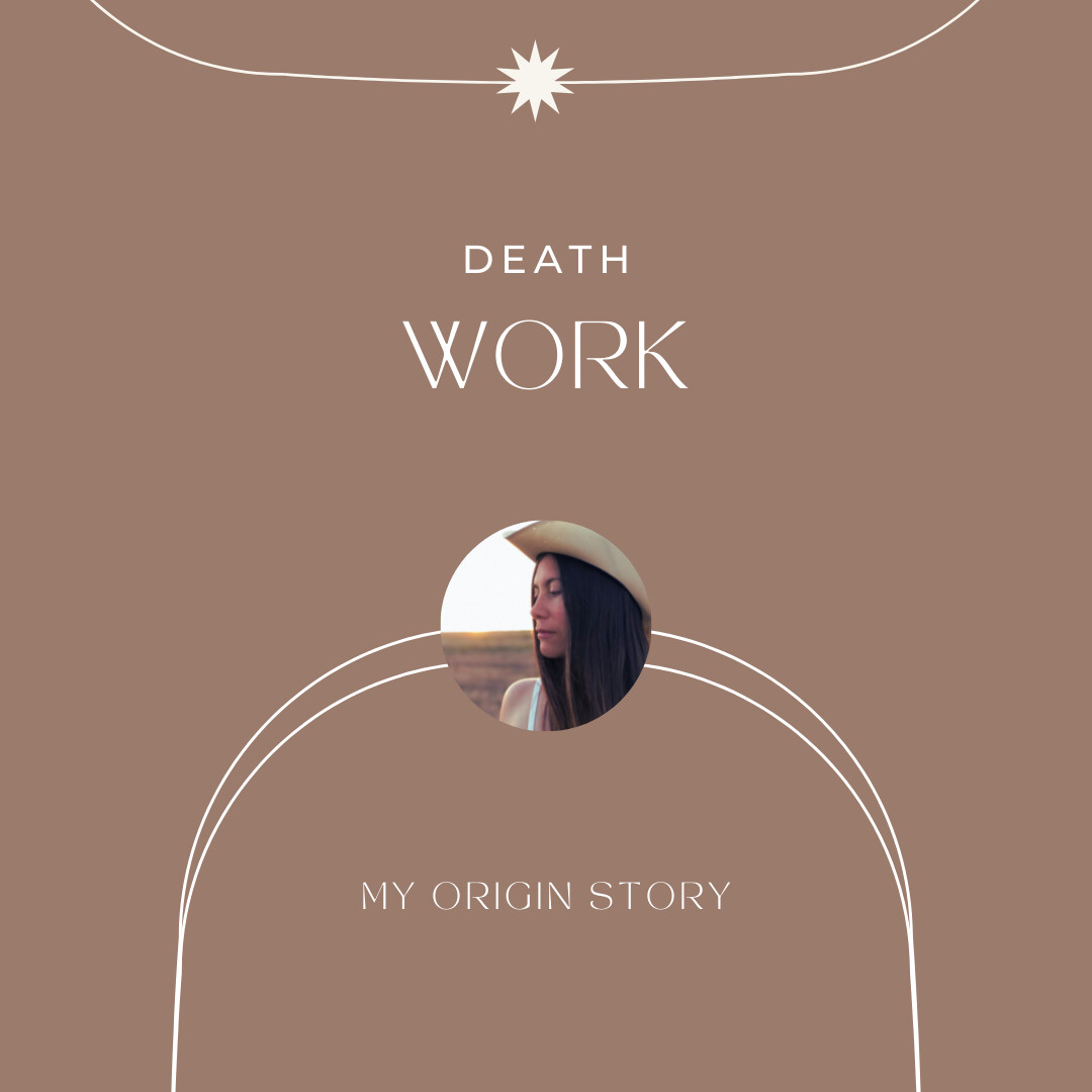 Death Work, My Origin Story