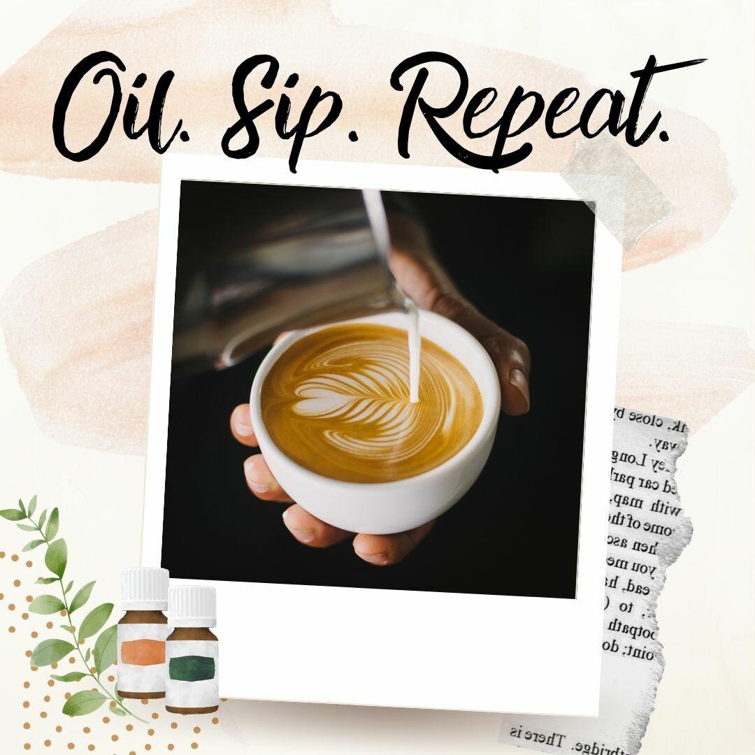 Oil, Sip, Repeat