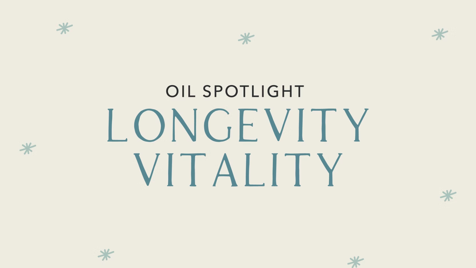 Oil Spotlight: Longevity Vitality
