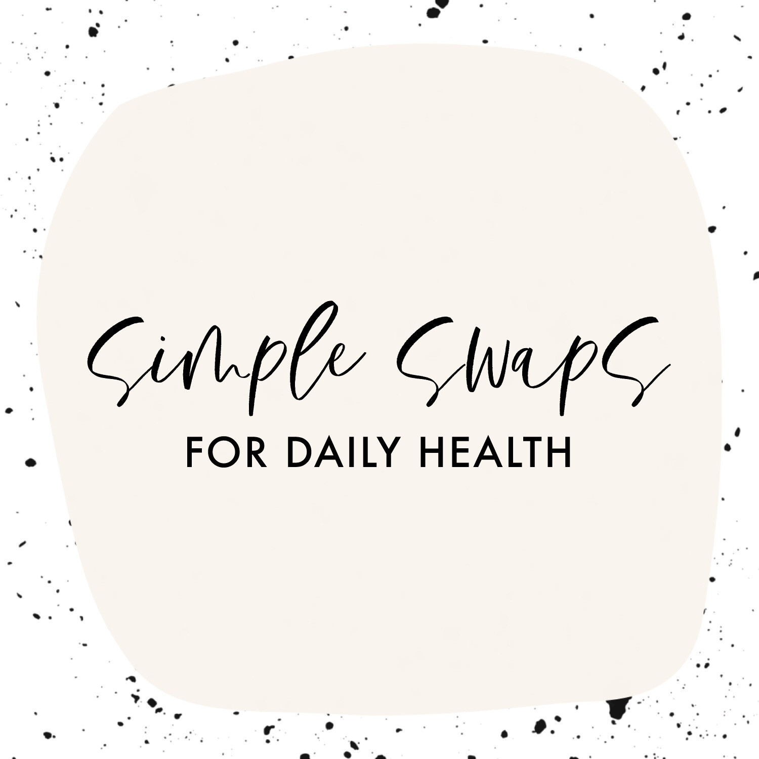 Simple Swaps for Daily Health