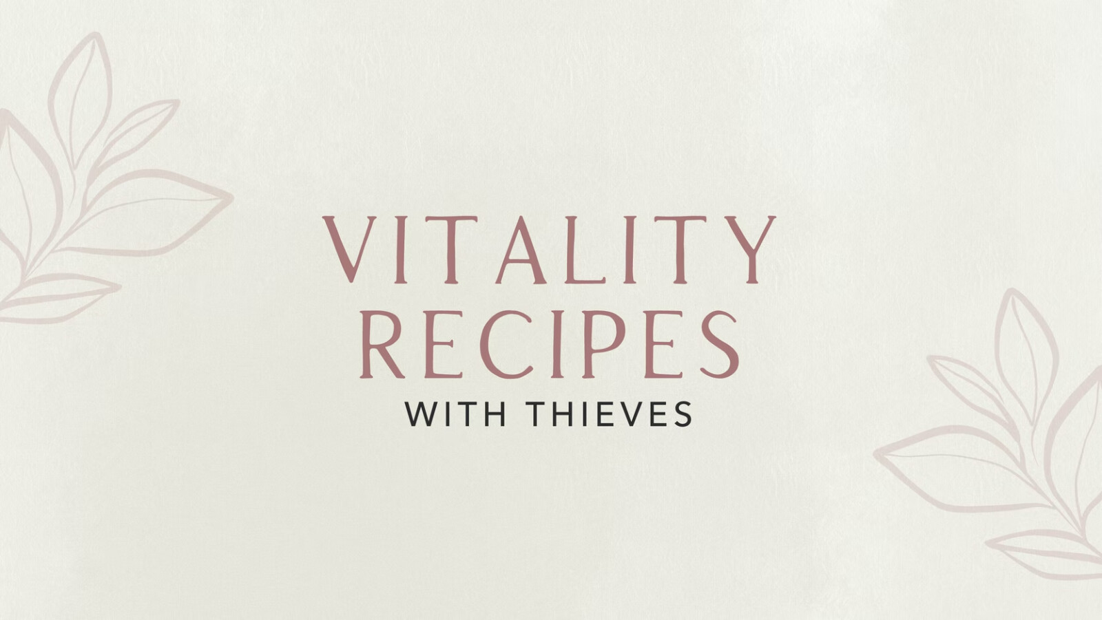 Thieves Vitality Recipes