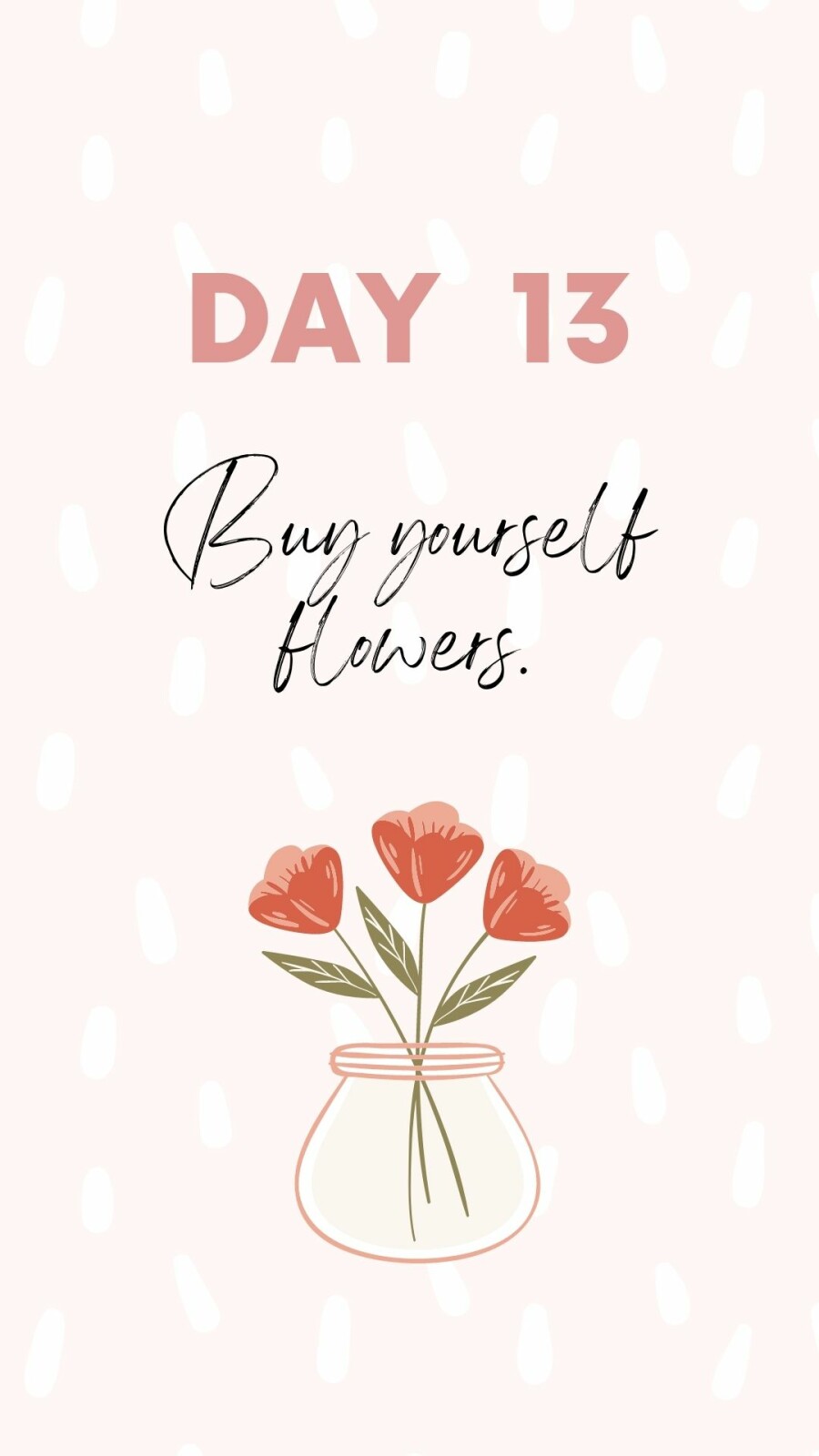 Self Love 101 Buy yourself flowers - day 13