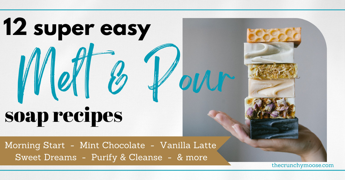 12 Melt & Pour Soap Recipes