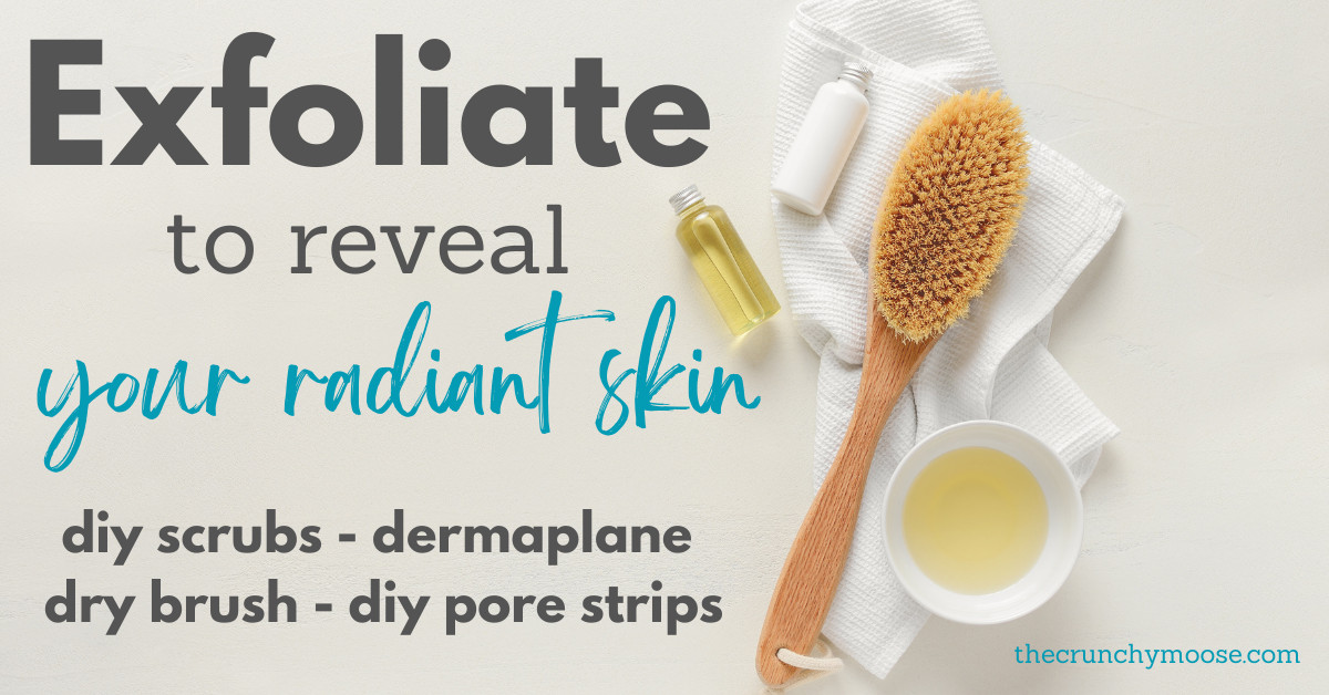 Natural Exfoliation Techniques to Reveal Your Radiant Skin