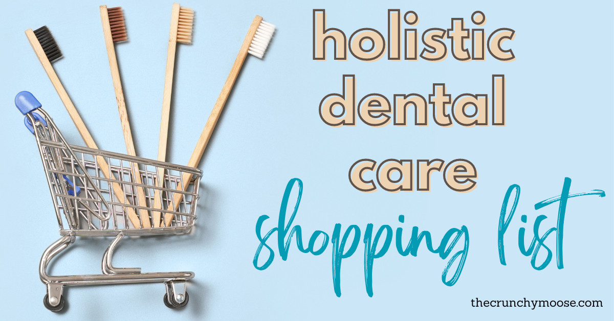 Holistic Dental Care Shopping List