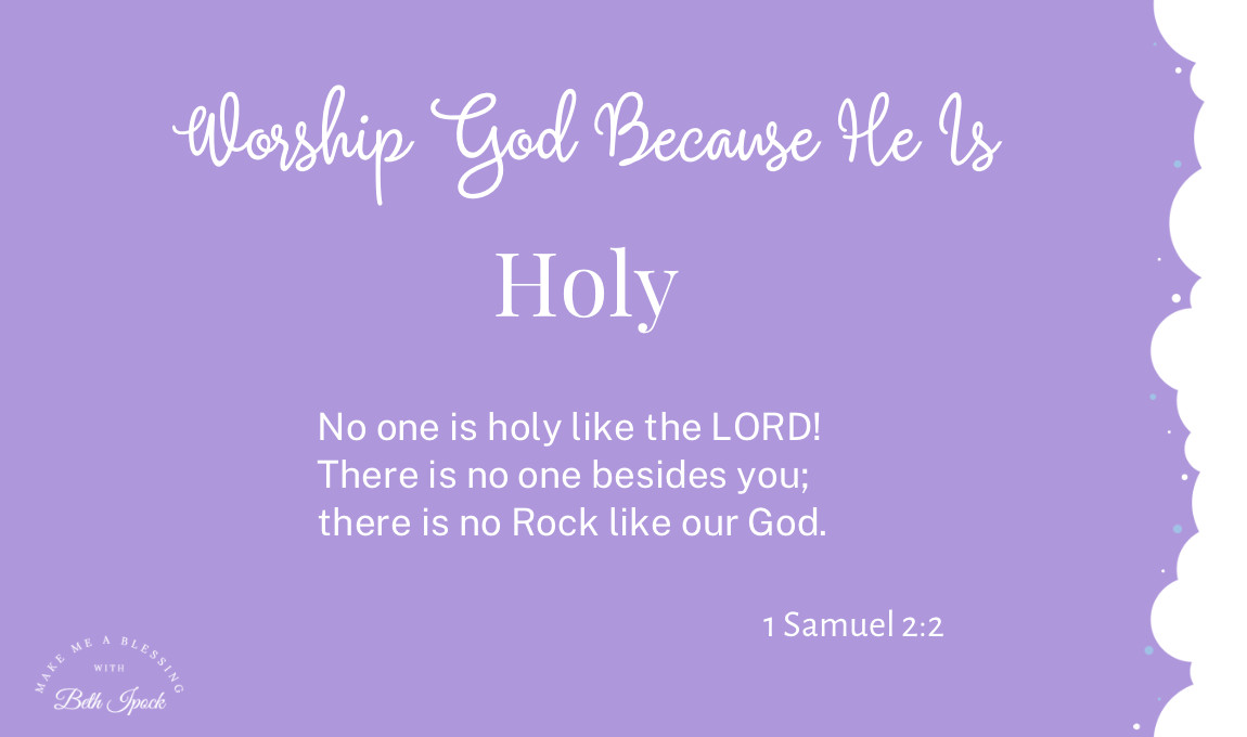 Worship God Because He Is Holy