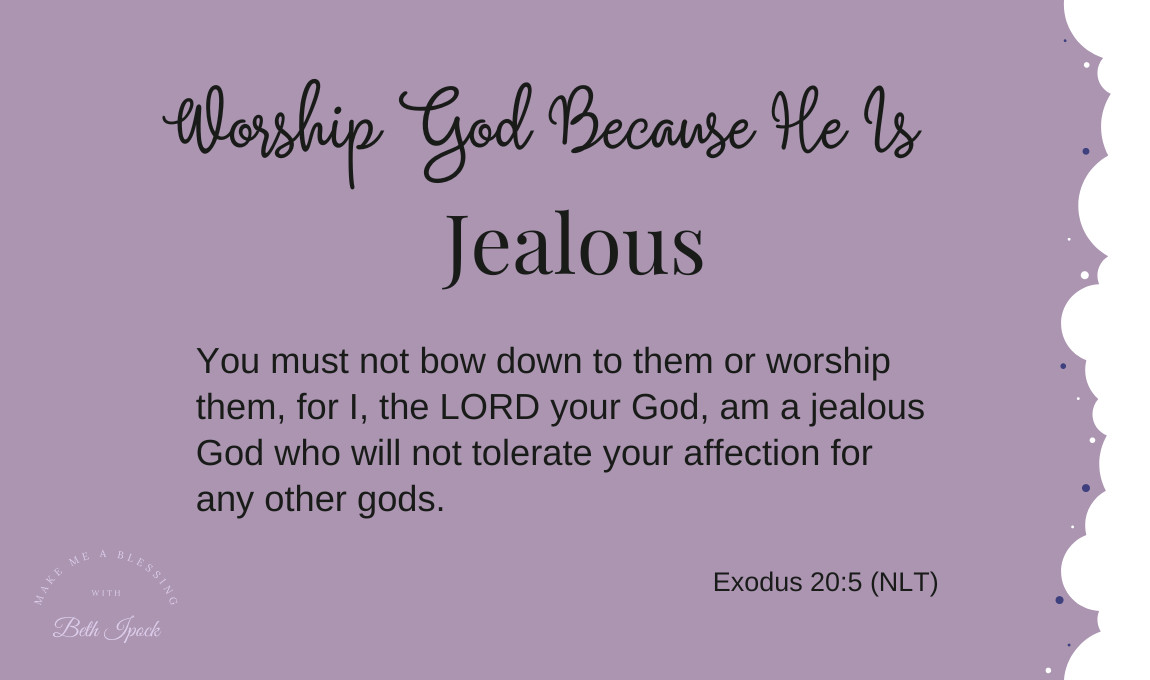 Worship God Because He Is Jealous