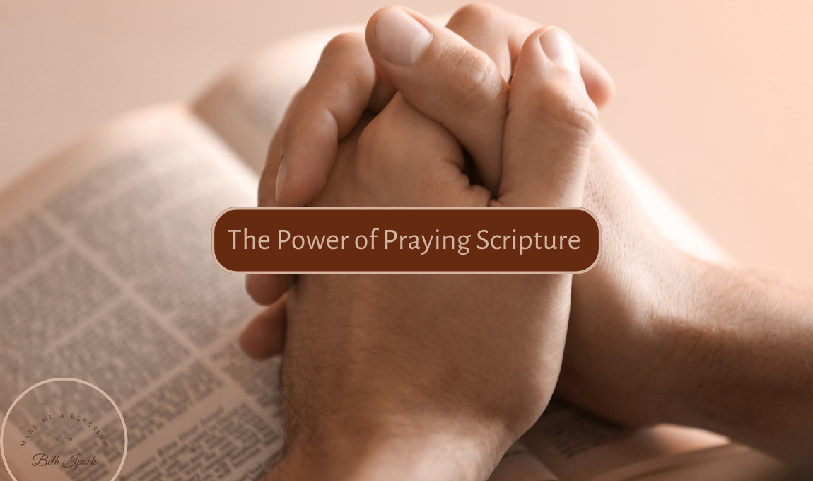 The Power of Praying Scripture