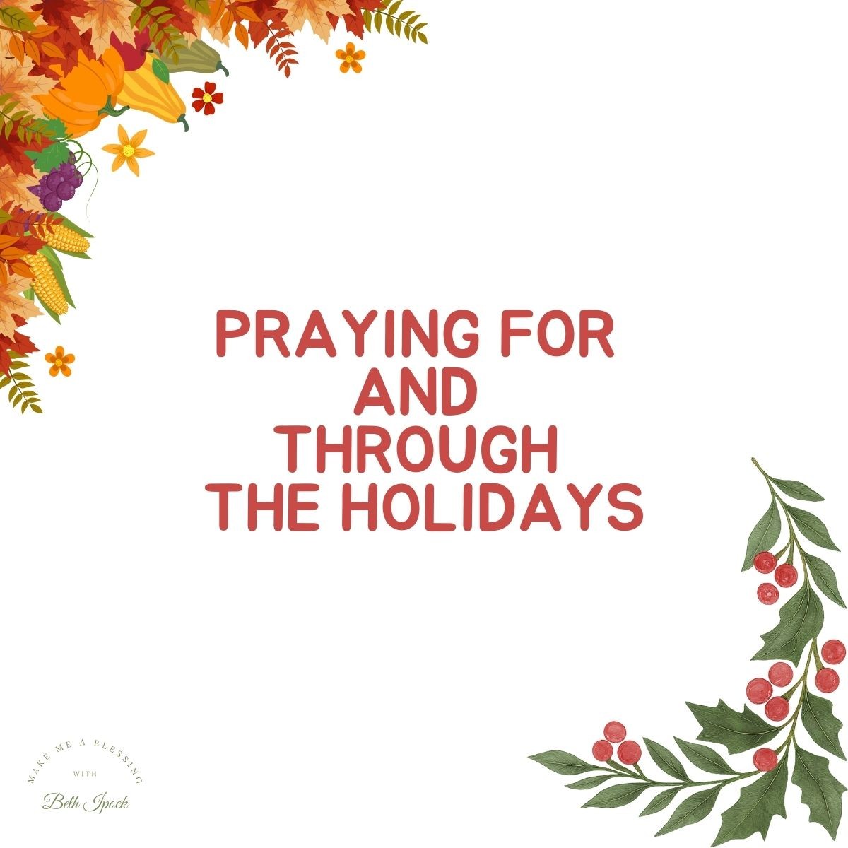 Praying For and Through the Holidays