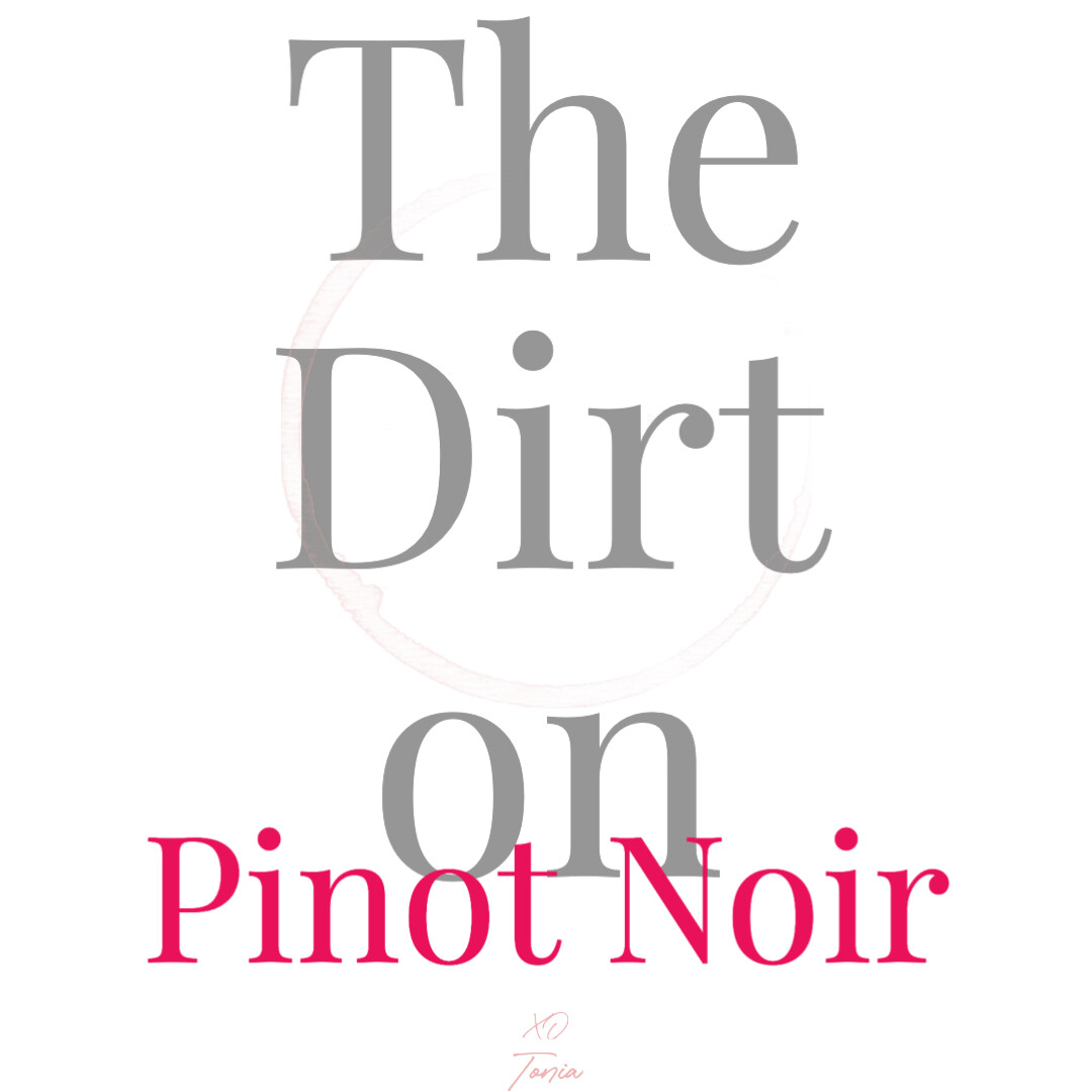 The Dirt on Pinot Noir