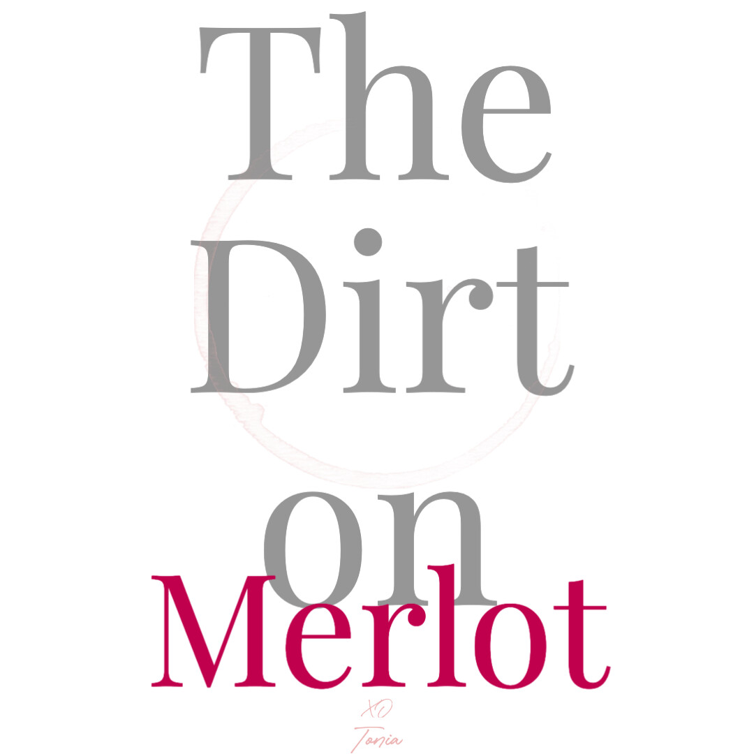 The Dirt On Merlot