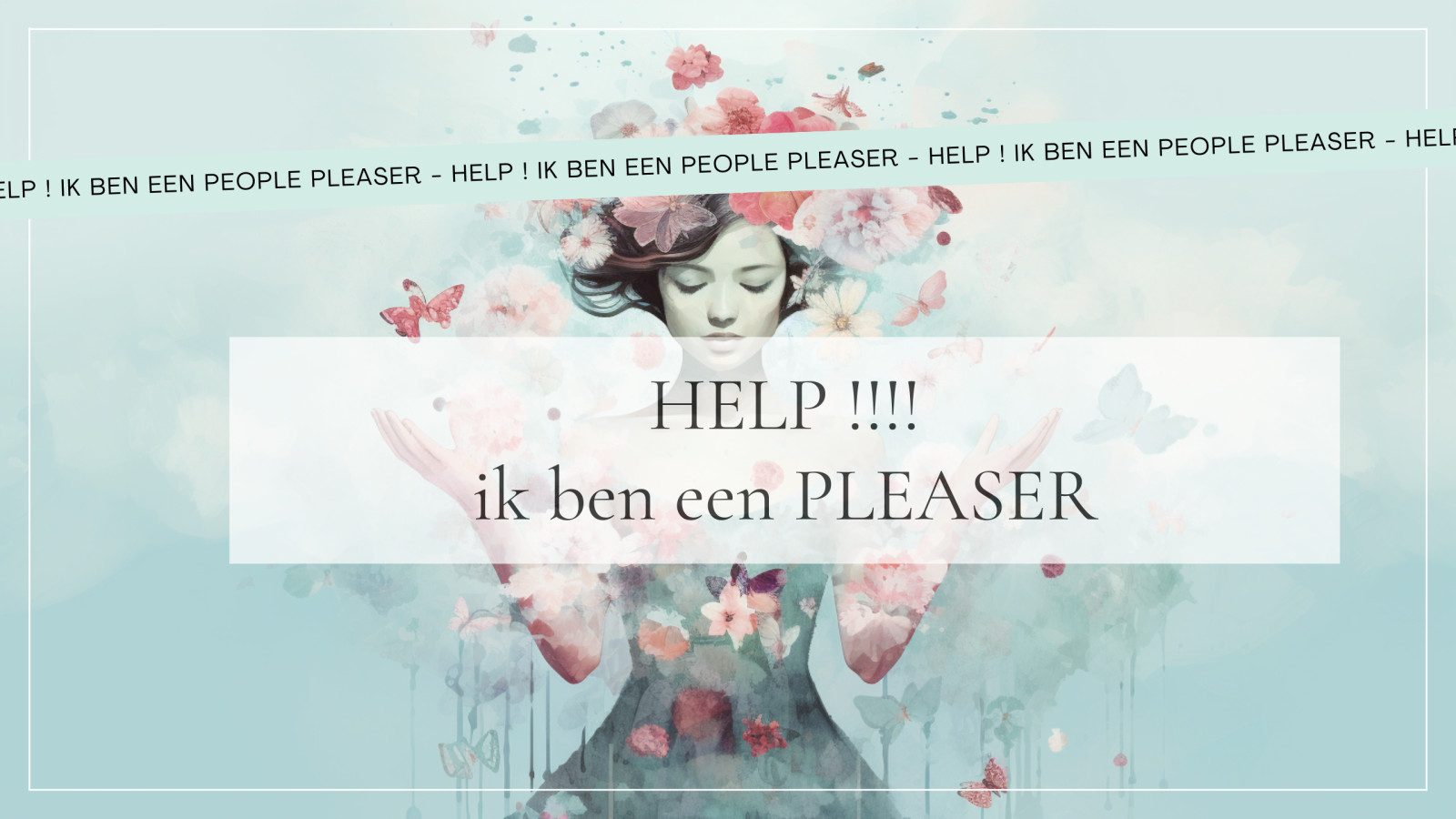 Ik ben een pleaser! Help!