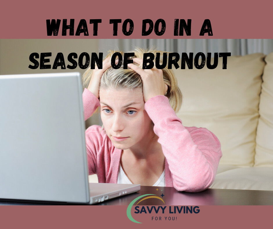 What to do in seasons of burnout in your business