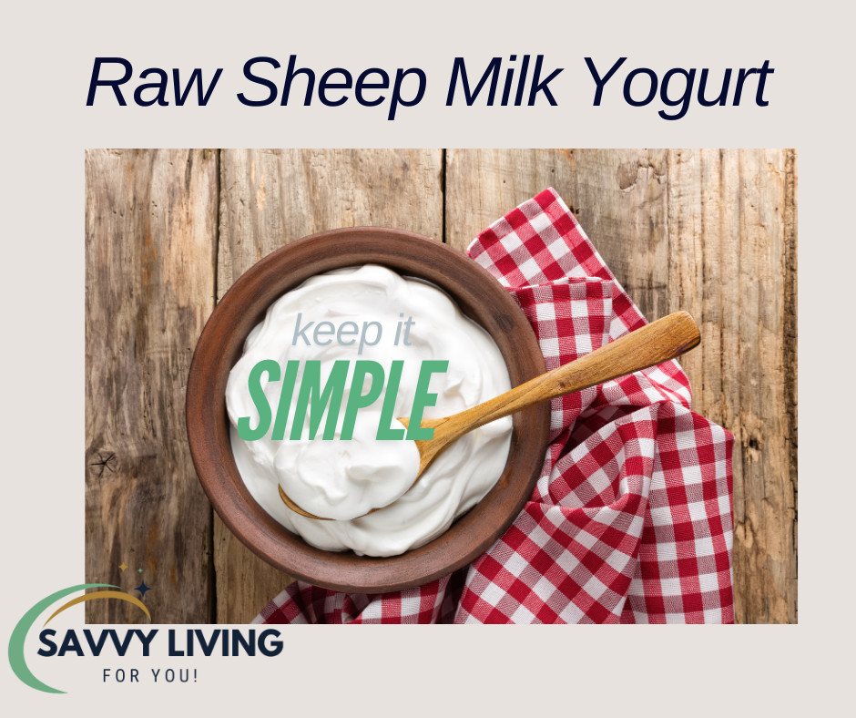 Never Fail Raw Sheep Milk Yogurt