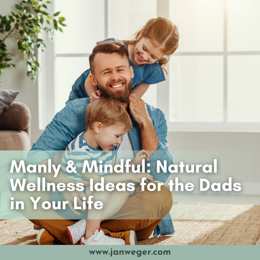 A Natural Care Guide for Dads: Essential Oils & Everyday Wellness