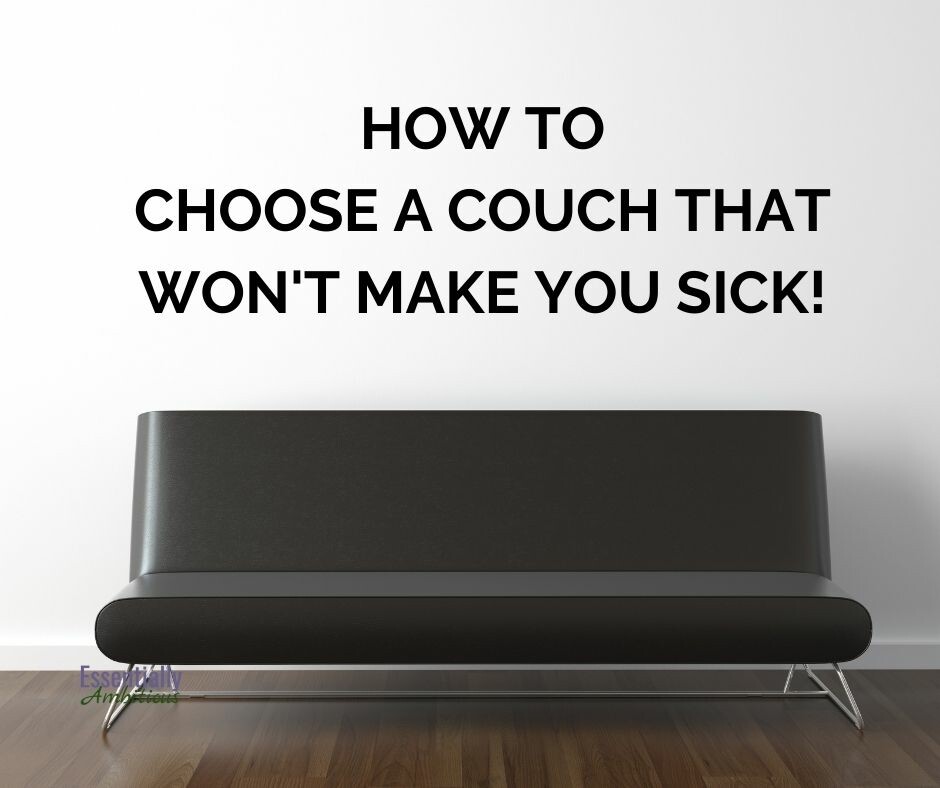 How to Choose a Nontoxic Couch that Won't Make You Sick!